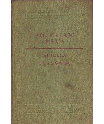 Wybór pism IV. Anielka. Placówka