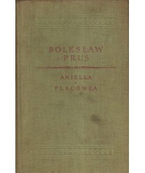 Wybór pism IV. Anielka. Placówka