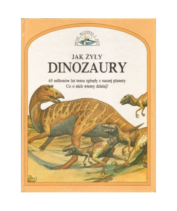 Jak żyły dinozaury