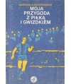 Moja przygoda z piłką i gwizdkiem