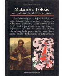 Malarstwo Polskie od realizmu do abstrakcjonizmu
