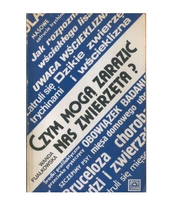Czym mogą zarazić nas zwierzęta? - czyli o chorobach odzwierzęcych.