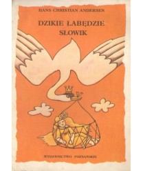 Dzikie łabędzie. Słowik.