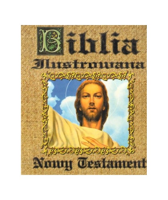 Biblia ilustrowana. Tom II: Nowy Testament.