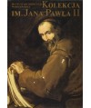 Kolekcja im. Jana Pawła II z fundacji Janiny i Zbigniewa Karola Porczyńskich