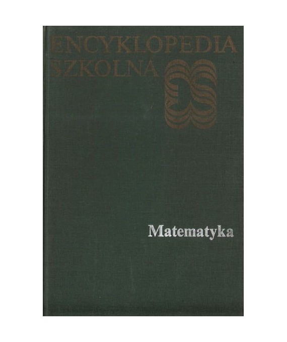 Encyklopedia szkolna - Matematyka.
