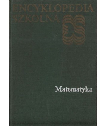 Encyklopedia szkolna - Matematyka.