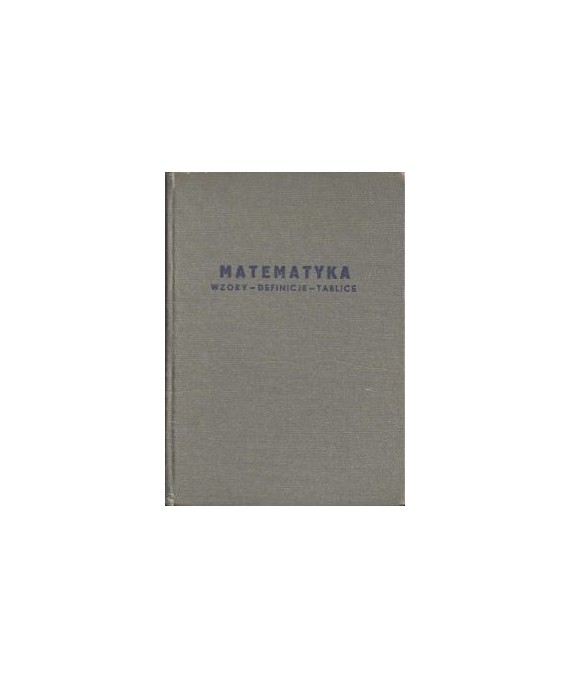Matematyka. Wzory, definicje i tablice.