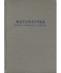 Matematyka. Wzory, definicje i tablice.