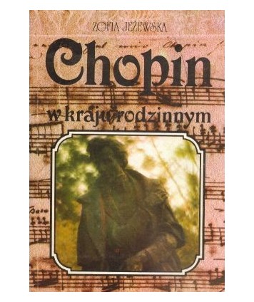 Chopin w kraju rodzinnym