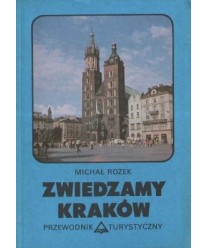 Zwiedzamy Kraków. Przewodnik turystyczny.