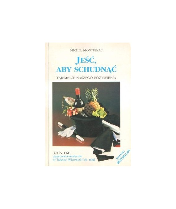 Jeść, aby schudnąć. Tajemnice naszego pożywienia