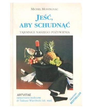 Jeść, aby schudnąć. Tajemnice naszego pożywienia