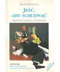 Jeść, aby schudnąć. Tajemnice naszego pożywienia