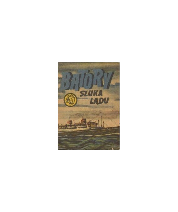 Batory szuka lądu