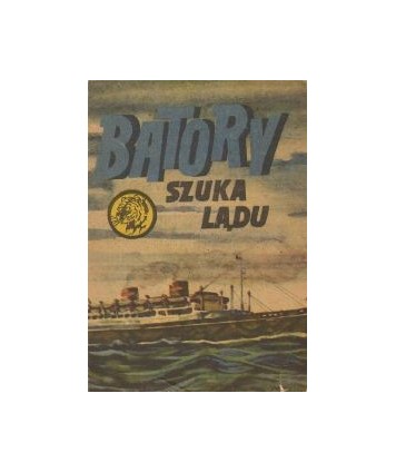 Batory szuka lądu