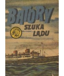 Batory szuka lądu