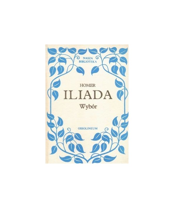 Iliada. Wybór.