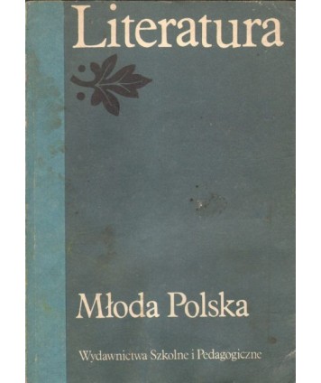 Młoda Polska. Literatura dla klasy III szkoły średniej.