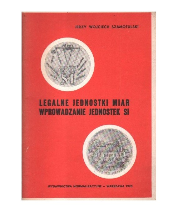 Legalne jednostki miar wprowadzanie jednostek SI