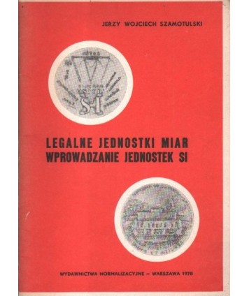 Legalne jednostki miar wprowadzanie jednostek SI