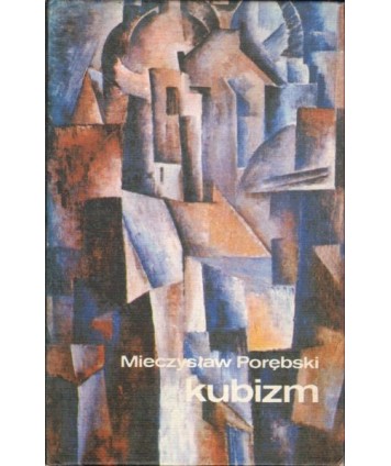 Kubizm. Wprowadzenie do sztuki XX wieku.