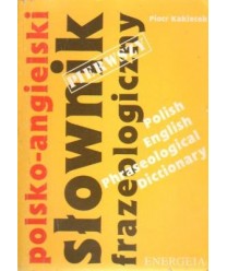 Polsko-angielski słownik frazeologiczny.