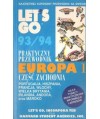 Europa 1, część zachodnia - Let’s Go 93/94. Praktyczny przewodnik.