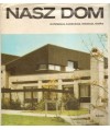 Nasz dom. Architektura, konstrukcja, instalacje, działka.