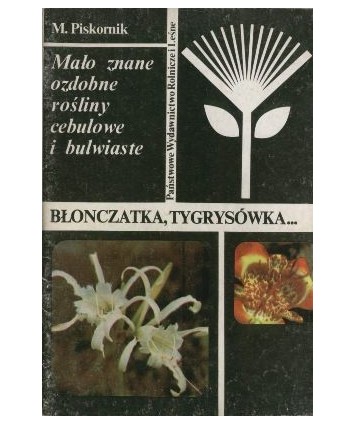 Mało znane ozdobne rośliny cebulowe i bulwiaste - Błonczatka, tygrysówka...