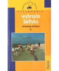 Wybrzeże Bałtyku, od Dźwirzyna do Darłowa - Przewodnik dookoła Polski.