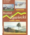 Beskid Żywiecki latem i zimą - Przewodnik.