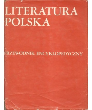Literatura polska. Przewodnik encyklopedyczny t.1-2.