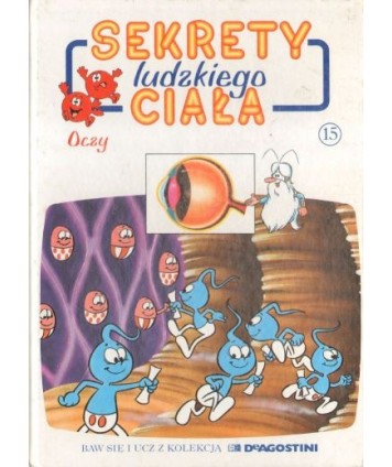 Sekrety ludzkiego ciała. Oczy