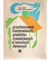 Przechowywanie i konserwowanie produktów żywnościowych w warunkach domowych