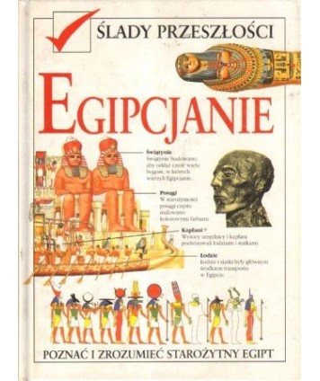 Egipcjanie - Poznać i zrozumieć starożytny Egipt.