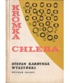 Kromka chleba. Wybór myśli i aforyzmów z kazań, przemówień i rozważań
