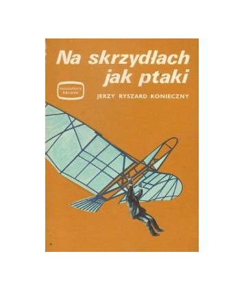 Na skrzydłach jak ptaki
