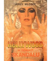 Hollywood w oparach skandalu