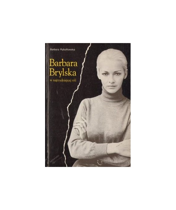 Barbara Brylska w najtrudniejszej roli