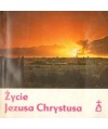 Życie Jezusa Chrystusa wg Mateusza, Marka, Łukasza i Jana