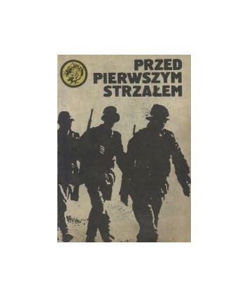 Przed pierwszym strzałem