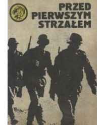 Przed pierwszym strzałem