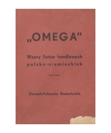 Omega. Wzory niemieckich i polskich listów handlowych
