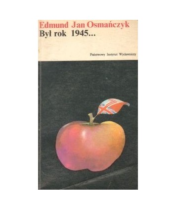 Był rok 1945...