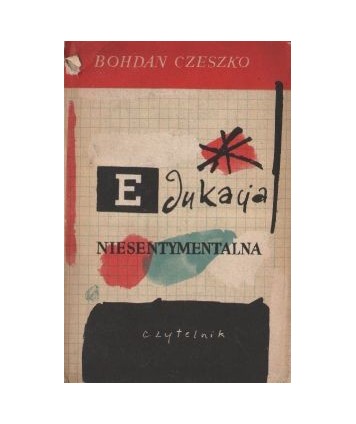 Edukacja niesentymentalna. Wybór opowiadań