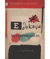 Edukacja niesentymentalna. Wybór opowiadań