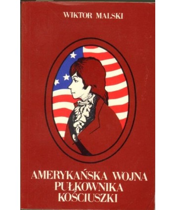 Amerykańska wojna pułkownika Kościuszki