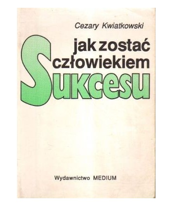 Jak zostać człowiekiem sukcesu