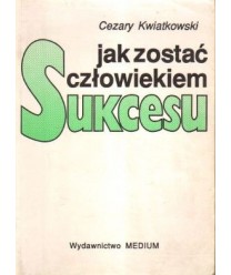 Jak zostać człowiekiem sukcesu